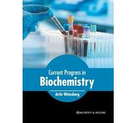 Current Progress in Biochemistry (Copertina rigida)