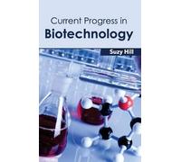 Current Progress in Biotechnology (Copertina rigida)