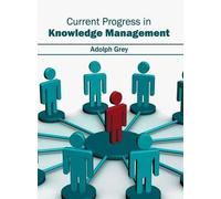 Current Progress in Knowledge Management (Copertina rigida)