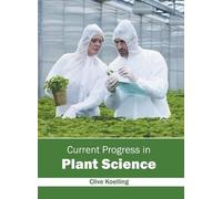 Current Progress in Plant Science (Copertina rigida)