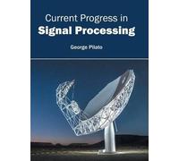 Current Progress in Signal Processing (Copertina rigida)