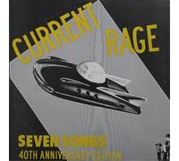 Current Rage Seven Songs: 40th Anniversary Expanded Edition (Vinyl LP)