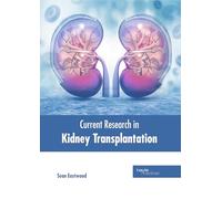 Current Research in Kidney Transplantation