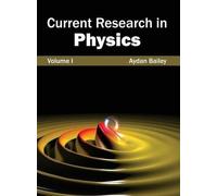Current Research in Physics: Volume I (Copertina rigida)