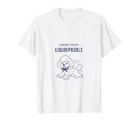 Current Status: Liquid Poodle Maglietta