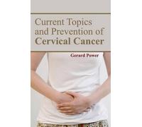 Current Topics and Prevention of Cervical Cancer (Copertina rigida)