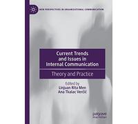 Current Trends and Issues in Internal Communication: Theory and Practice