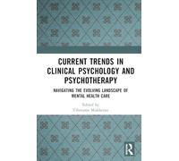 Current Trends in Clinical Psychology and Psychotherapy: Navigating the Evolving Landscape of Mental Health Care