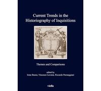 Current trends in the historiography of inquisitions. Themes and comparisons