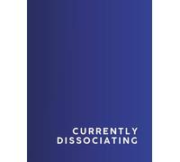 Currently Dissociating Lined Notebook For Students: A Bold and Honest Journal for Girls to Drift Off, Write It Out & Escape Class