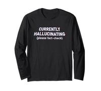 Currently Hallucinating Funny AI Humor Glitchcore Meme Maglia a Manica