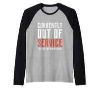 Currently out of Service Please Try Again Later Funny Maglia con Maniche Raglan