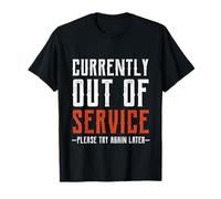 Currently out of Service Please Try Again Later Funny Maglietta