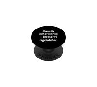 Currently Out Of Service Please Try Again Later Funny PopSockets PopGrip Adesivo