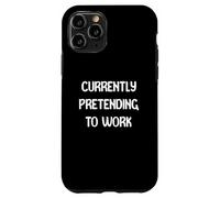 Currently Pretending To Work Funny Office Wear Tees Mugs Custodia per iPhone 11 Pro
