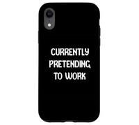 Currently Pretending To Work Funny Office Wear Tees Mugs Custodia per iPhone XR