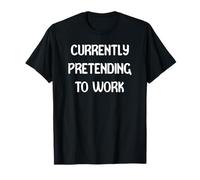 Currently Pretending To Work Funny Office Wear Tees Mugs Maglietta