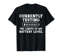 Currently Testing The Limits of My Battery Level Maglietta