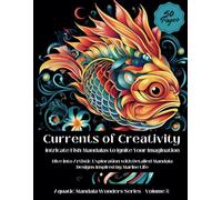 Currents of Creativity - Intricate Fish Mandalas to Ignite Your Imagination: Aquatic Mandala Wonders - Volume 2