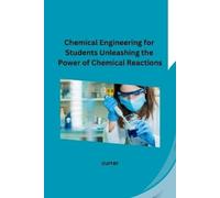 Currer Chemical Engineering for Students Unleashing the Power of Che (Tascabile)