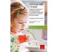 Curricolo ABA 1-4 anni. Programmi di intervento per l’apprendimento di 140 abili