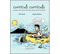 Curriculì curriculà. Una guida utile e divertente alla compilazione del CV