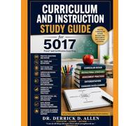 Curriculum and Instruction Study Guide for 5017 Praxis and Certification Exam Prep