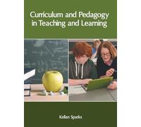 Curriculum and Pedagogy in Teaching and Learning (Copertina rigida)