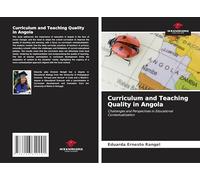 Curriculum and Teaching Quality in Angola: Challenges and Perspectives in Educational Contextualization