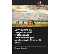 Curriculum del programma di trattamento residenziale per adolescenti: Elementi critici