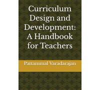 Curriculum Design and Development: A Handbook for Teachers