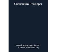 Curriculum Developer: Journal, Notes, Ideas, Actions, Priorities, Checklists, Log | Tool for Daily Goal Setting Tracker | Time Management | Performance Reviews | Project Office Book Gifts for Meetings