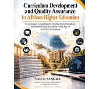 Curriculum Development and Quality Assurance in African Higher Education: Governance, Accreditation, Digital Transformation, and Institutional Resilience in the Age of Artificial Intelligence