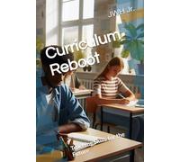 Curriculum Reboot: Teaching Skills for the Future