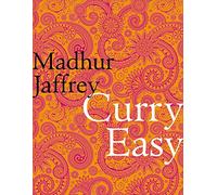 Curry Easy: 175 quick, easy and delicious curry recipes from the Queen of Curry