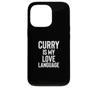 Curry is My Love Language Fun Food Design for Men Women Custodia per iPhone 13 Pro