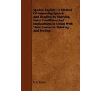 Curry, S. S. Spoken English - A Method Of Improving Speech And Readin Book NUOVO