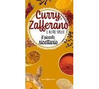 Curry, zafferano e altre spezie. Il piccolo ricettario