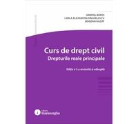 Curs de drept civil. Drepturile reale principale Ed.3 - Gabriel Boroi, Carla Alexandra Anghelescu, Bogdan Nazat