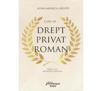 Curs de drept privat roman Ed.2 - Alina-Monica Axente