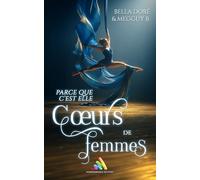 Cœurs de femmes : Parce que c’est elle: Livre lesbien, roman lesbien