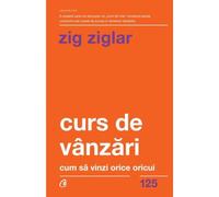 Curs de vanzari - Zig Ziglar, Editie in limba romana