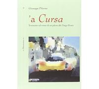 Cursa. Tormento ed estasi di un pilota alla Targa Florio ('A)