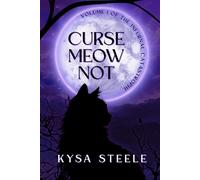 Curse Meow Not: Volume I of the Infurnal Catastrophe