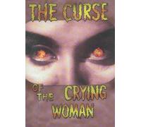 Curse of the Crying Women