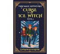 Curse of the Ice Witch: BOOK 4