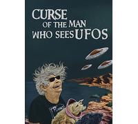 Curse of the Man Who Sees UFOs