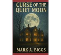 Curse of the Quiet Moon