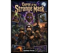 Curse of the Strange Mask : A Dead Rails Story