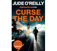 Curse the Day: A gripping action thriller for fans of Mark Dawson and David Baldacci
